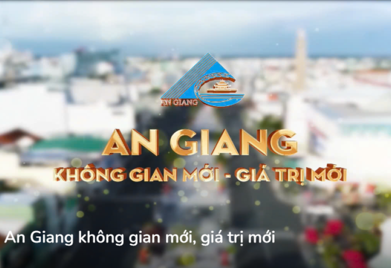 An Giang không gian mới, giá trị mới